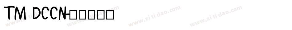 TM DCCN字体转换